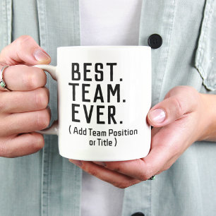 Best Team Ever Mug Custom Team Name Appreciation