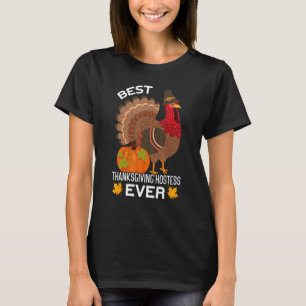 Best Thanksgiving Hostess Thanks Giving  Thanksgiv T-Shirt