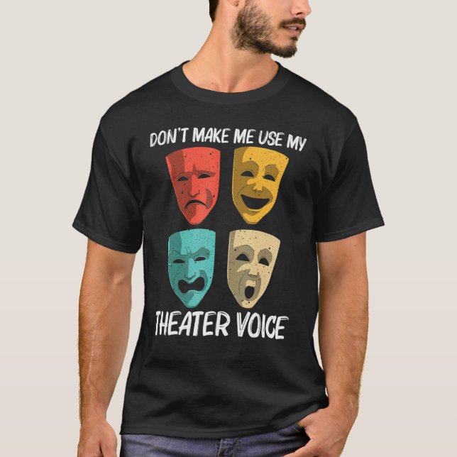 Best Theater For Men Women Broadway Musical Theate T-Shirt (Front)
