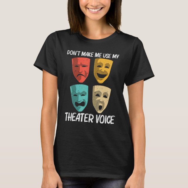 Best Theater For Men Women Broadway Musical Theate T-Shirt (Front)
