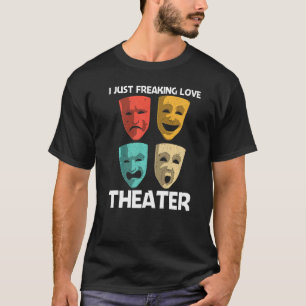 Best Theatre For Men Women Broadway Musical Theate T-Shirt