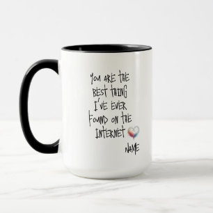 Best Thing Ever Found Internet Coffee Mug Cup