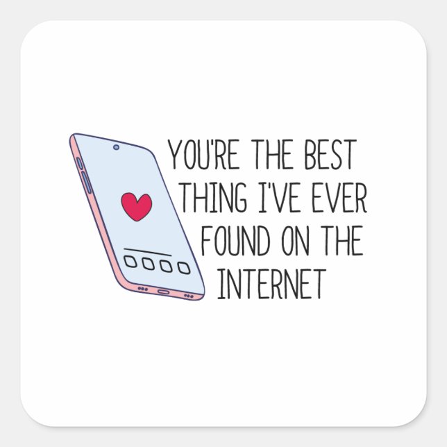 Best Thing on the Internet | Online Dating Square Sticker (Front)