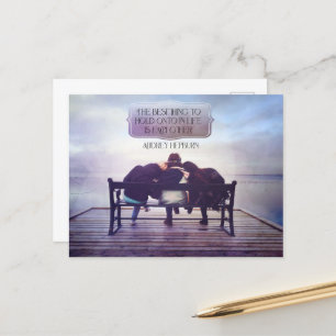 Best Thing To Hold Onto In Life Postcard