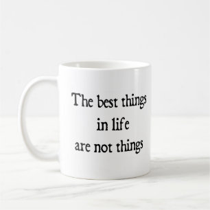 `best things in life coffee mug