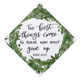 Best Things Phrase Greenery Graduation Handwritten Cap Topper