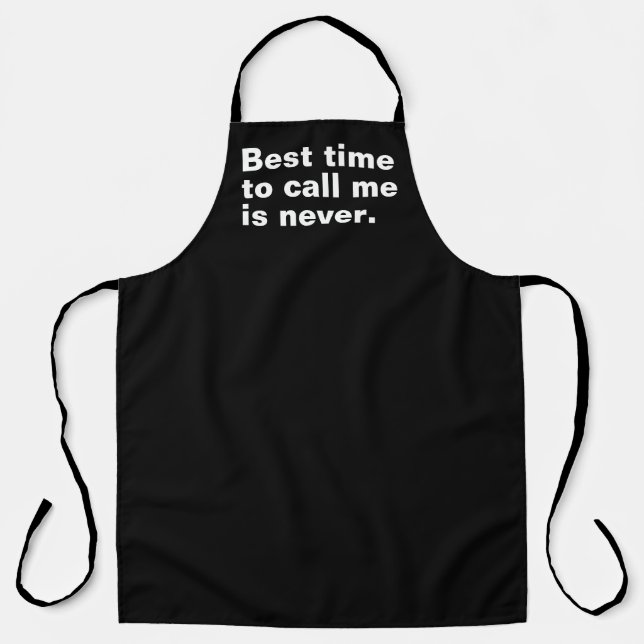 Best time to call me is never funny introverted apron (Front)