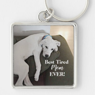 Best Tired Mom Cute White Puppy Dog  Keychain
