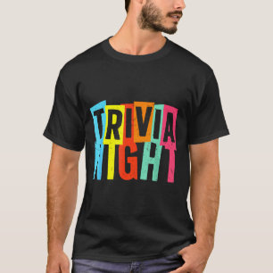 Best Trivia Night Art For Men Women Trivia Host Tr T-Shirt
