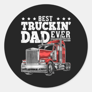 Best Truckin Dad Ever Big Rig Trucker Fathers Day Classic Round Sticker
