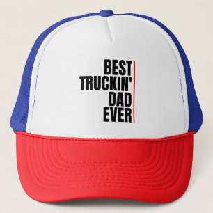 BEST TRUCKIN' DAD EVER TRUCKER HAT