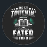 Best Truckin' Fater Ever Father's Day Tee Xmas Tru Classic Round Sticker<br><div class="desc">Best Truckin' Fater Ever Father's Day Tee Xmas Trucker Gift</div>
