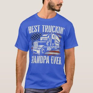 Best Truckin GrandpaBig Rig Semi Truck Driver Truc T-Shirt