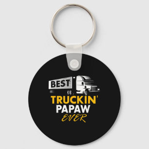 Best Truckin Papaw Ever Funny Quote Trucker Gift G Keychain