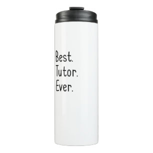Best Tutor Ever Teacher Appreciation Thermal Tumbler
