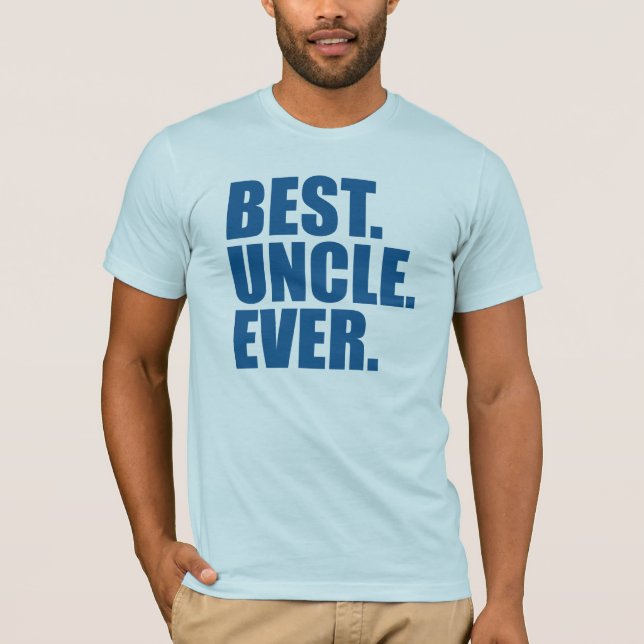 Best. Uncle. Ever. (blue) T-Shirt (Front)