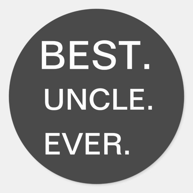 Best Uncle Ever Classic Round Sticker (Front)