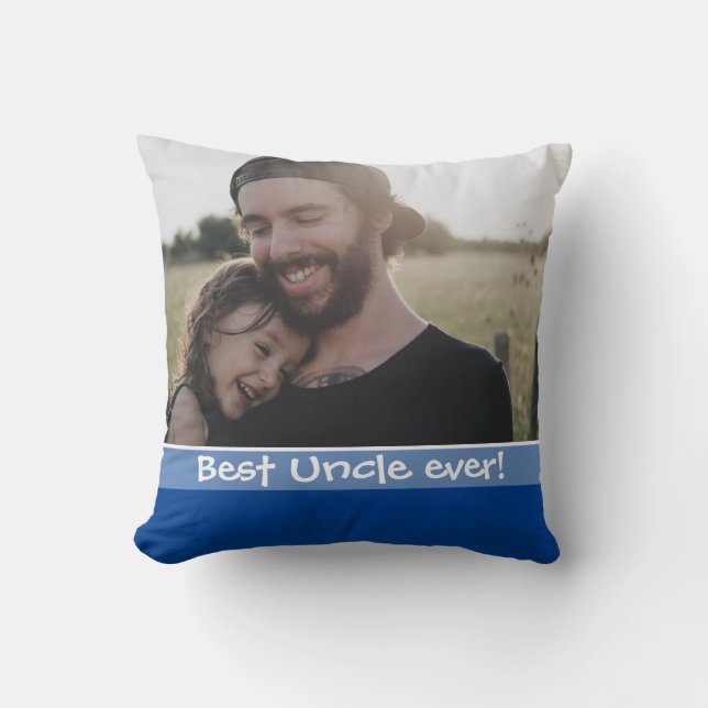 Best Uncle Ever Love You Most 2 Photo Blue Throw Pillow (Front)