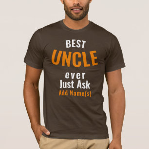 Best Uncle Ever. Personalize T-Shirt