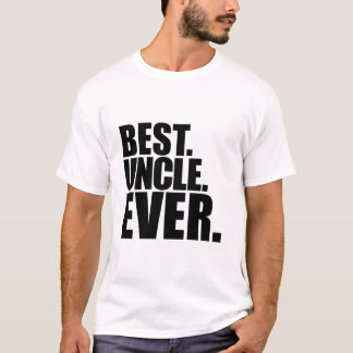 best uncle ever T-Shirt