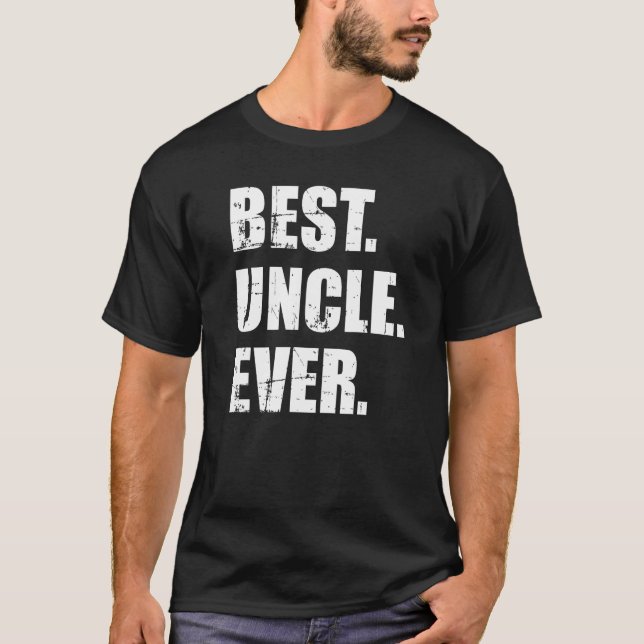 Best Uncle ever T-Shirt (Front)