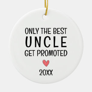 Best Uncle Get Promoted – Personalized Year Ceramic Ornament