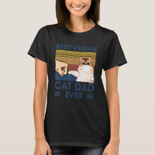 Best Vegan Cat Dad Ever  Vegan Advocate Herbivore T-Shirt