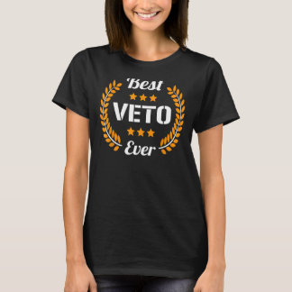 Best Veto Ever Funny Saying First Name Veto T-Shirt