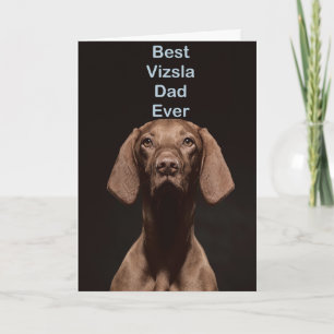 Best Vizsla Dad Ever Card