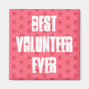 Best Volunteer Ever or Any Sentiment Pink W1572 Magnet