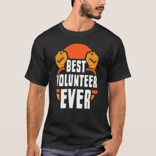 Best Volunteer Ever Volunteers Job Unpaid Voluntee T-Shirt