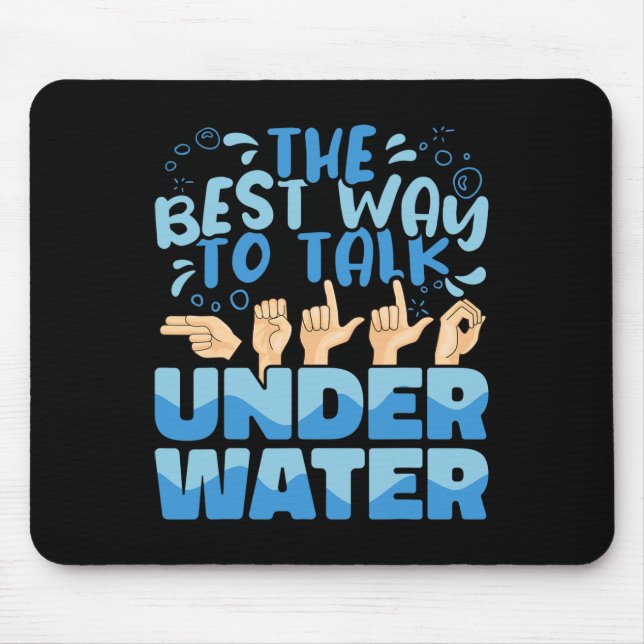 Best Way To Talk Underwater American Sign Language Mouse Pad (Front)