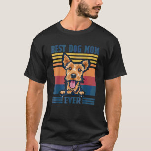 Best Welsh Terrier Mom Ever  Dog Mom Mother's Day T-Shirt