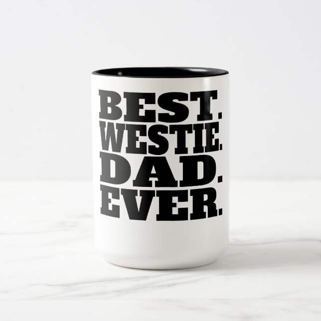 Best Westie Dad Ever Two-Tone Coffee Mug (Center)
