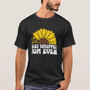 Best Whippet Mom Ever Whippet Owner Whippet Lover  T-Shirt