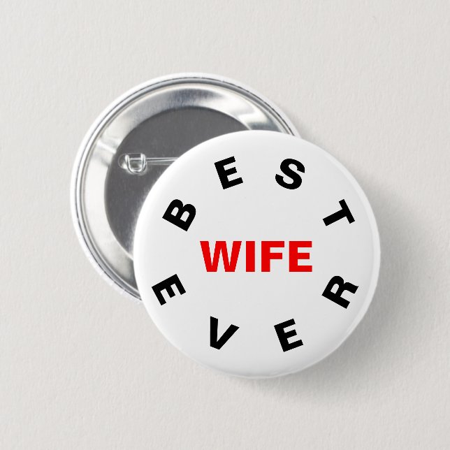Best Wife Ever 2 Inch Round Button (Front & Back)