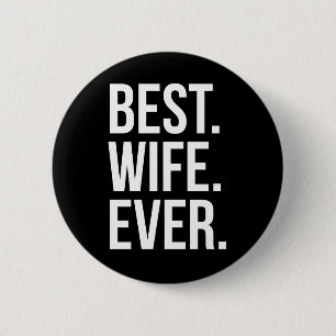 Best Wife Ever 2 Inch Round Button