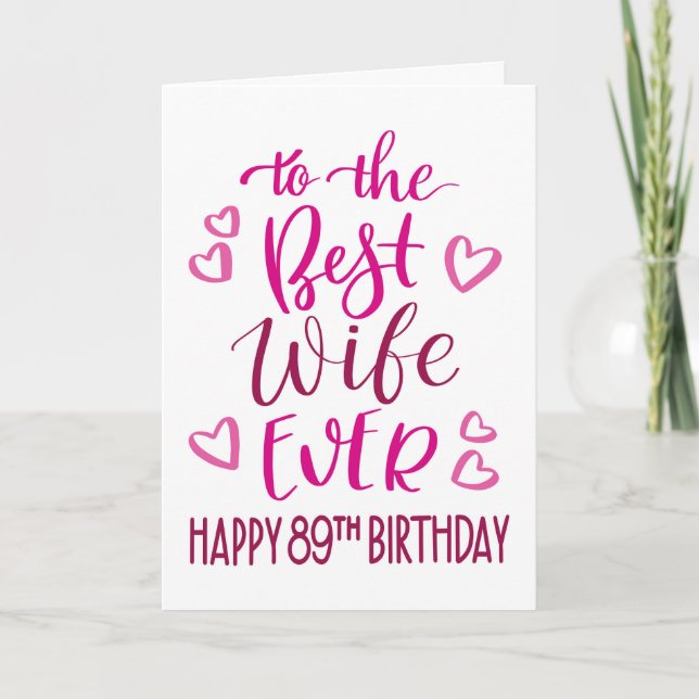 Best Wife Ever 89th Birthday Typography in Pink Card (Front)