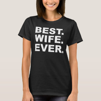 Best Wife Ever Black T-shirt