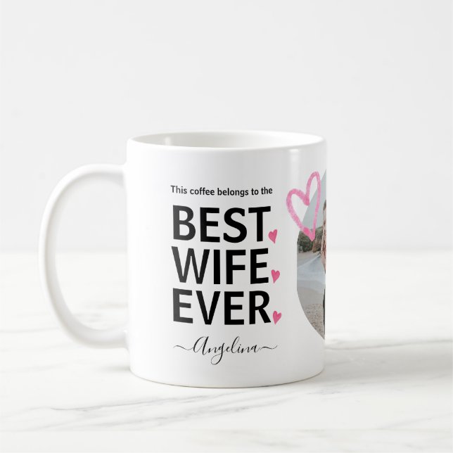 Best Wife Ever Custom Photo Funny Marriage Humour  Coffee Mug (Left)