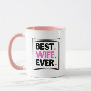Best Wife Ever Customizable  Mug