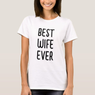 Best Wife Ever Cute Wifey Birthday Personalized T-Shirt