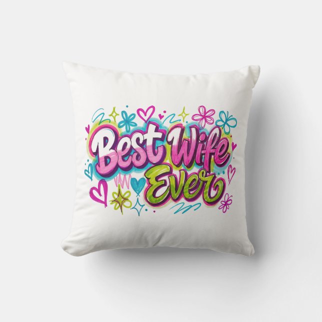 Best Wife Ever (Style 4) Throw Pillow (Front)