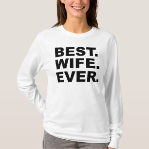 Best Wife Ever T-shirt
