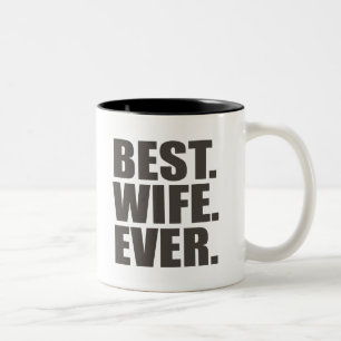 Best. Wife. Ever. Two-Tone Coffee Mug
