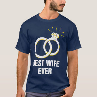 Best Wife Ever Women Wedding Anniversary Lady277 T-Shirt