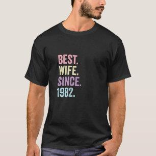 Best Wife Since 1982 39Th Wedding Anniversary 39 T-Shirt