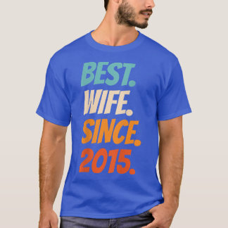 Best Wife Since 2015 7th wedding anniversary T-Shirt