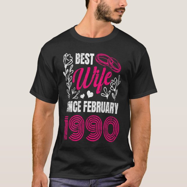 Best Wife Since February Feb 1990 Wedding Annivers T-Shirt (Front)