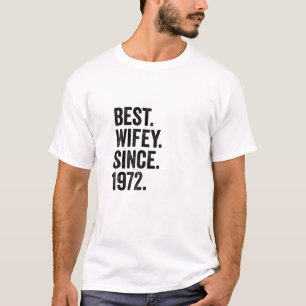 Best Wifey Since 1972   50Th Wedding Anniversary 5 T-Shirt